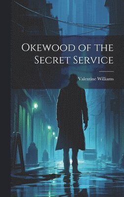 bokomslag Okewood of the Secret Service