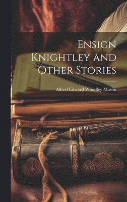 Ensign Knightley and Other Stories 1