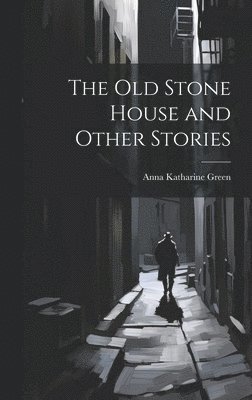 Old Stone House and Other Stories