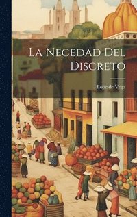 bokomslag La Necedad del Discreto