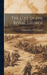 bokomslag Loss of the Royal George