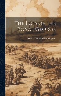 bokomslag The Loss of the Royal George