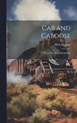 bokomslag Cab and Caboose