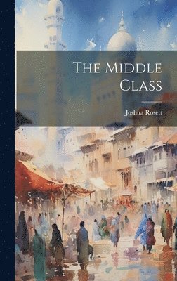 bokomslag The Middle Class