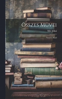 Összes Müvei
