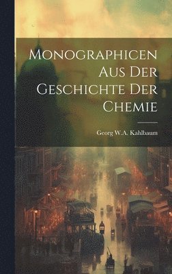 bokomslag Monographicen aus der Geschichte der Chemie