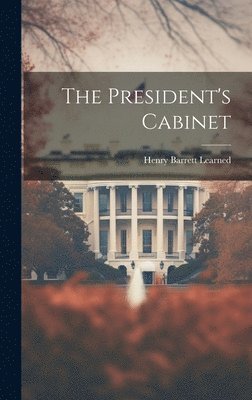 bokomslag The President's Cabinet