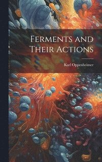 bokomslag Ferments and Their Actions