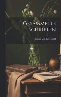 Gesammelte Schriften 1