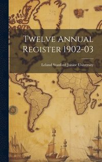 bokomslag Twelve Annual Register 1902-03