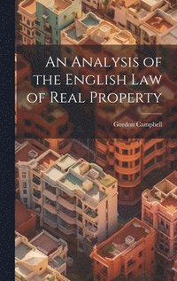 bokomslag An Analysis of the English Law of Real Property