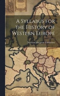 bokomslag A Syllabus for the History of Western Europe