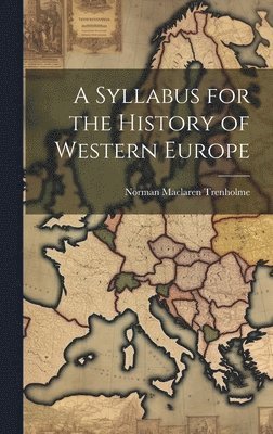 A Syllabus for the History of Western Europe 1