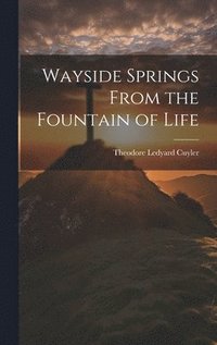bokomslag Wayside Springs From the Fountain of Life
