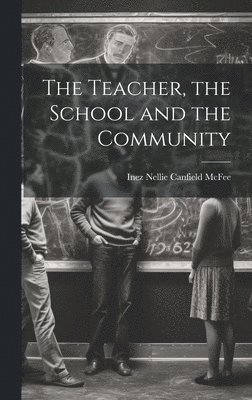 bokomslag Teacher, the School and the Community