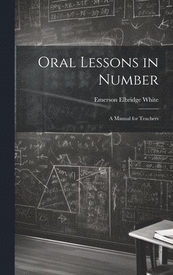 bokomslag Oral Lessons in Number