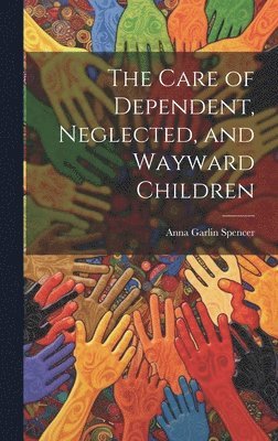 Care of Dependent, Neglected, and Wayward Children