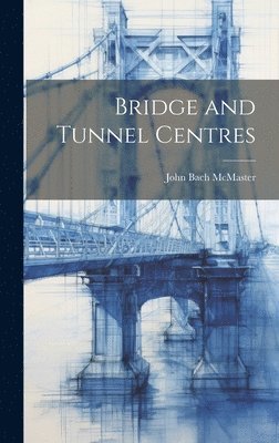 Bridge and Tunnel Centres 1