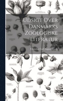 bokomslag Udsigt Over Danmarks Zoologiske Literatur