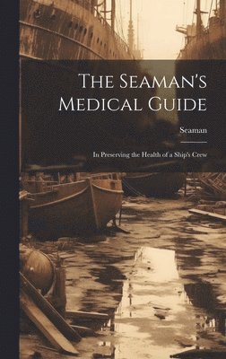 bokomslag Seaman's Medical Guide