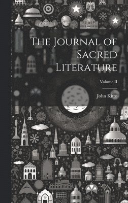 bokomslag Journal of Sacred Literature; Volume II