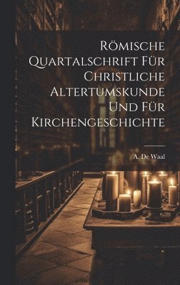 bokomslag Rmische Quartalschrift fr Christliche Altertumskunde und fr Kirchengeschichte