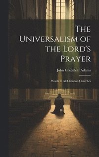 bokomslag The Universalism of the Lord's Prayer