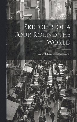 bokomslag Sketches of a Tour Round the World