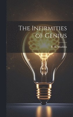 The Infirmities of Genius 1
