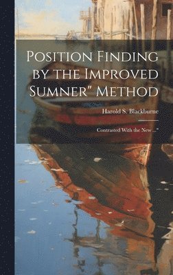 Harold S Blackburne, Harold S. Blackburne - Position Finding by the Improved Sumner" Method, Inbunden