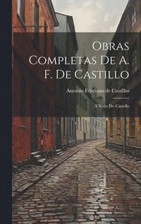 bokomslag Obras Completas de A. F. de Castillo