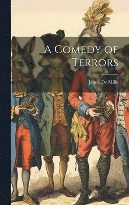 James de Mille - Comedy of Terrors, Inbunden