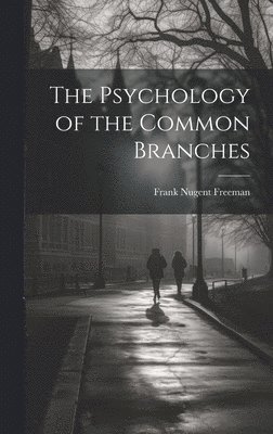 Psychology of the Common Branches