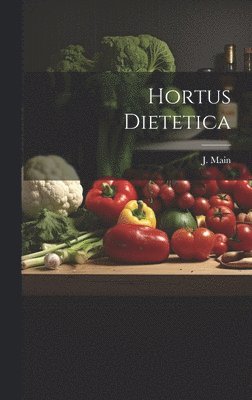 Hortus Dietetica 1