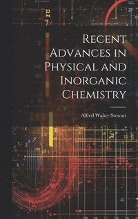 bokomslag Recent Advances in Physical and Inorganic Chemistry