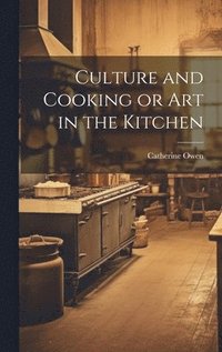 bokomslag Culture and Cooking or Art in the Kitchen