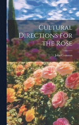 Cultural Directions for the Rose 1