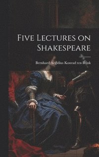 bokomslag Five Lectures on Shakespeare