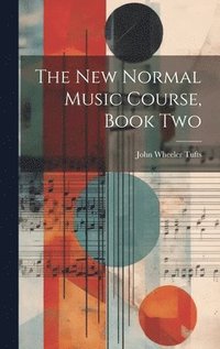 bokomslag The New Normal Music Course, Book Two