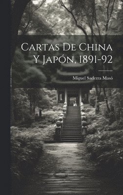 Cartas de China y Japn, 1891-92 1