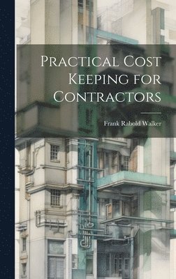 Practical Cost Keeping for Contractors 1