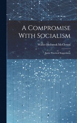 bokomslag A Compromise With Socialism