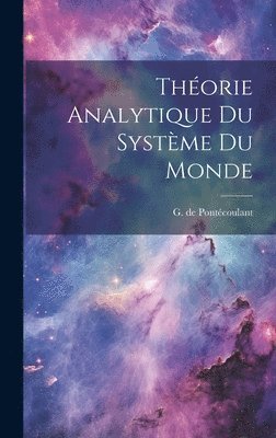 bokomslag Thorie Analytique du Systme du Monde