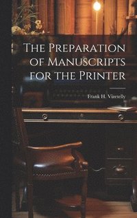 bokomslag The Preparation of Manuscripts for the Printer