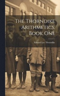 bokomslag The Thorndike Arithmetics, Book One