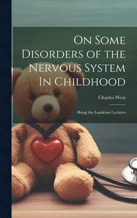 bokomslag On Some Disorders of the Nervous System In Childhood