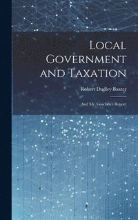 bokomslag Local Government and Taxation