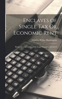 bokomslag Enclaves of Single Tax Or Economic Rent