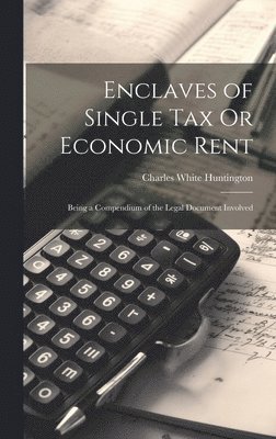 bokomslag Enclaves of Single Tax Or Economic Rent
