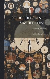bokomslag Religion Saint-Simonienne